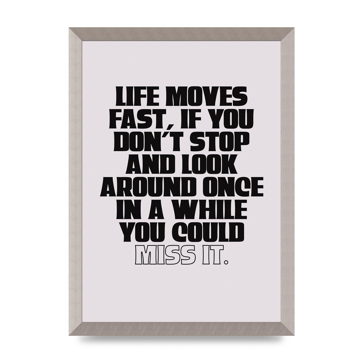 Life Moves Fast Quote Inspirational" Wall Art - A3 framed