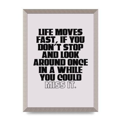 Life Moves Fast Quote Inspirational" Wall Art - A3 framed