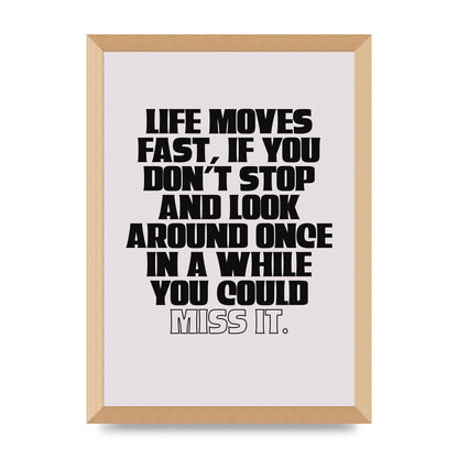 Life Moves Fast Quote Inspirational" Wall Art - A3 framed