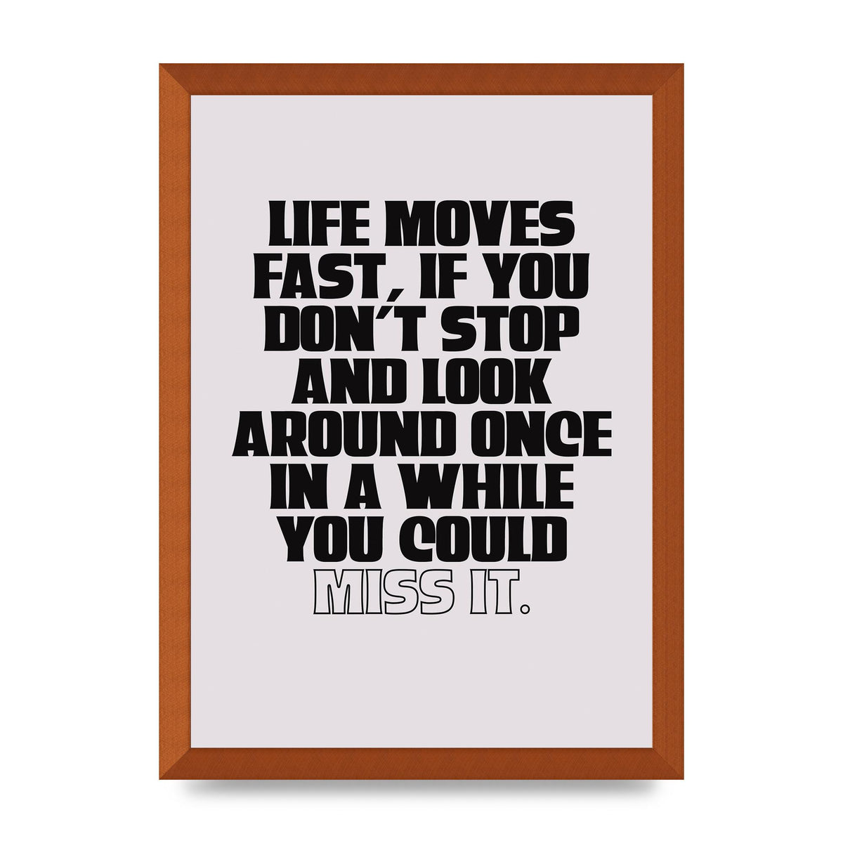 Life Moves Fast Quote Inspirational" Wall Art - A3 framed