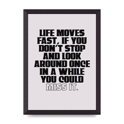 Life Moves Fast Quote Inspirational" Wall Art - A3 framed