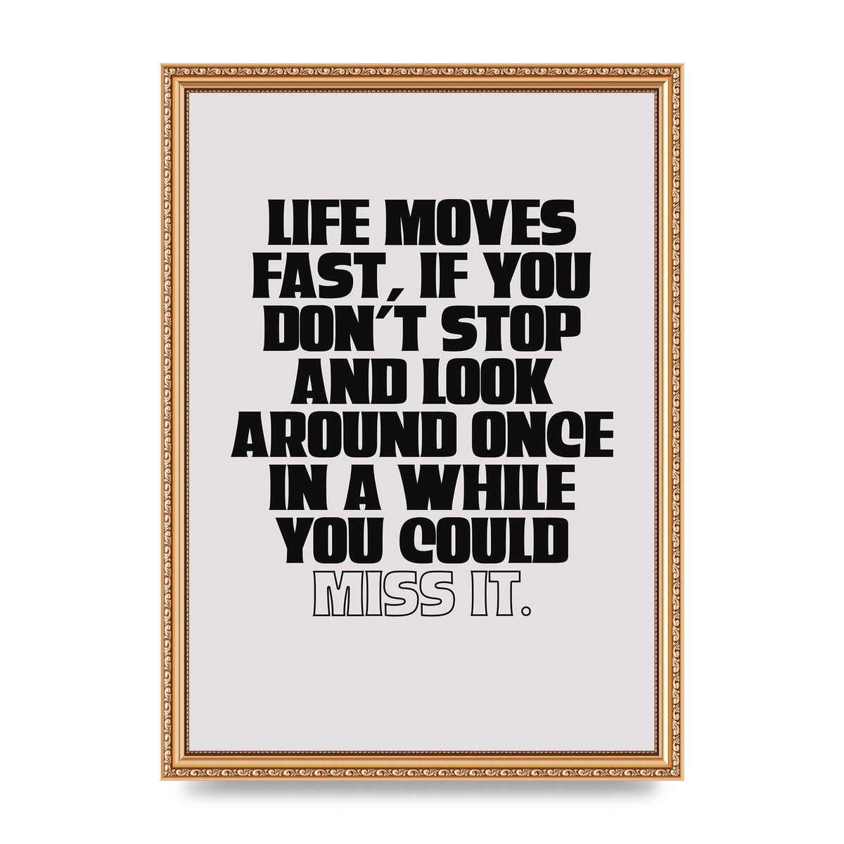 Life Moves Fast Quote Inspirational" Wall Art - A3 framed