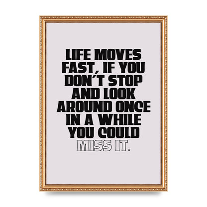 Life Moves Fast Quote Inspirational" Wall Art - A3 framed