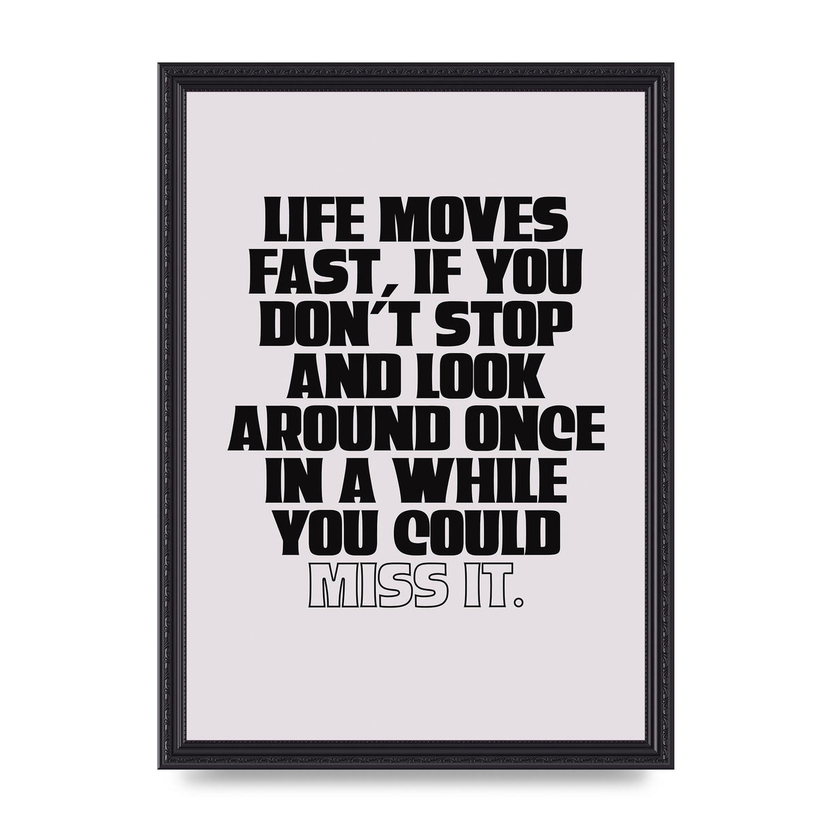 Life Moves Fast Quote Inspirational" Wall Art - A3 framed