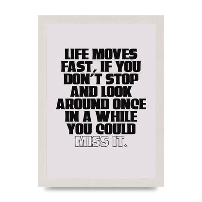 Life Moves Fast Quote Inspirational" Wall Art - A4 framed
