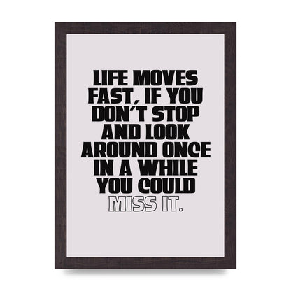 Life Moves Fast Quote Inspirational" Wall Art - A4 framed