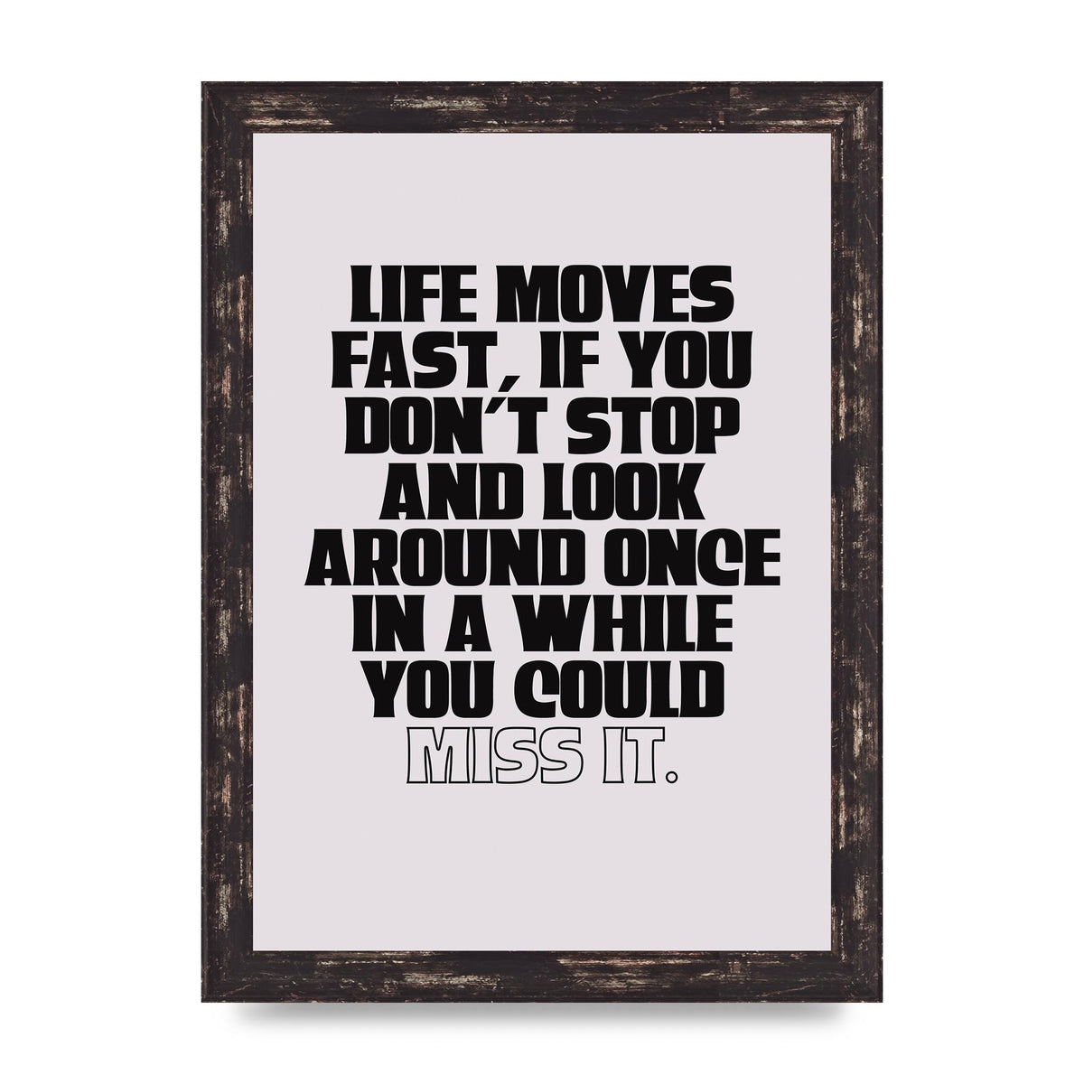 Life Moves Fast Quote Inspirational" Wall Art - A4 framed