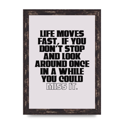 Life Moves Fast Quote Inspirational" Wall Art - A4 framed