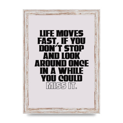 Life Moves Fast Quote Inspirational" Wall Art - A4 framed