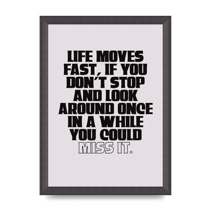 Life Moves Fast Quote Inspirational" Wall Art - A4 framed