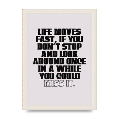 Life Moves Fast Quote Inspirational" Wall Art - A4 framed