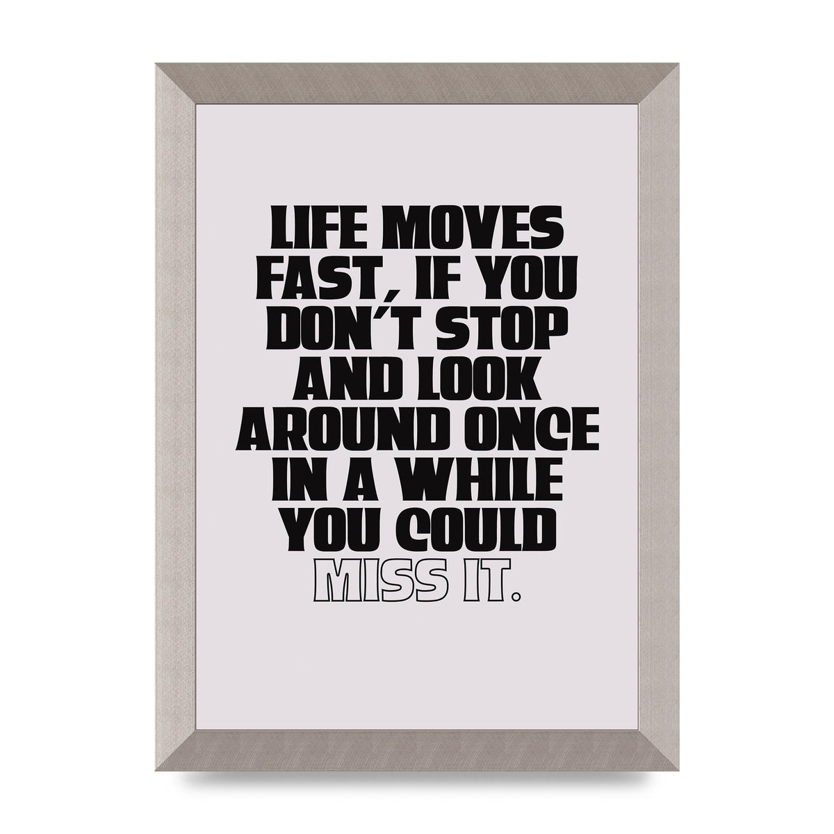 Life Moves Fast Quote Inspirational" Wall Art - A4 framed