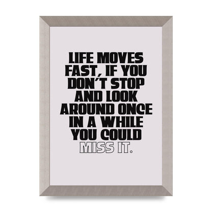 Life Moves Fast Quote Inspirational" Wall Art - A4 framed