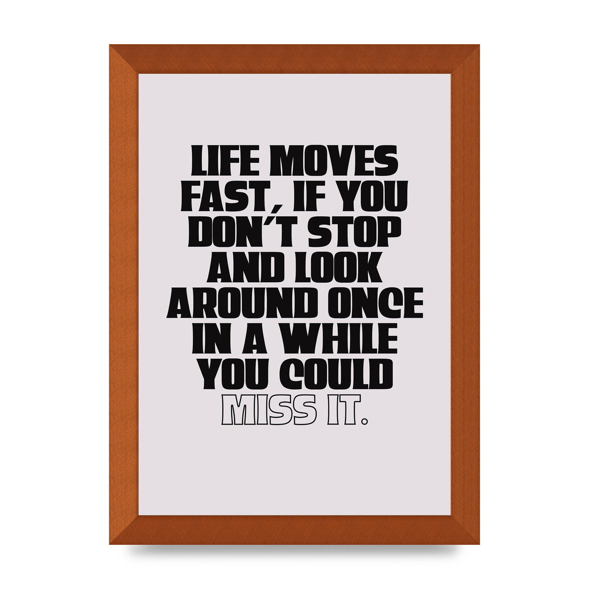 Life Moves Fast Quote Inspirational" Wall Art - A4 framed