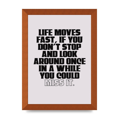 Life Moves Fast Quote Inspirational" Wall Art - A4 framed