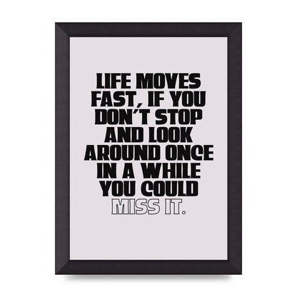 Life Moves Fast Quote Inspirational" Wall Art - A4 framed