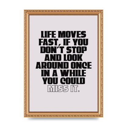 Life Moves Fast Quote Inspirational" Wall Art - A4 framed