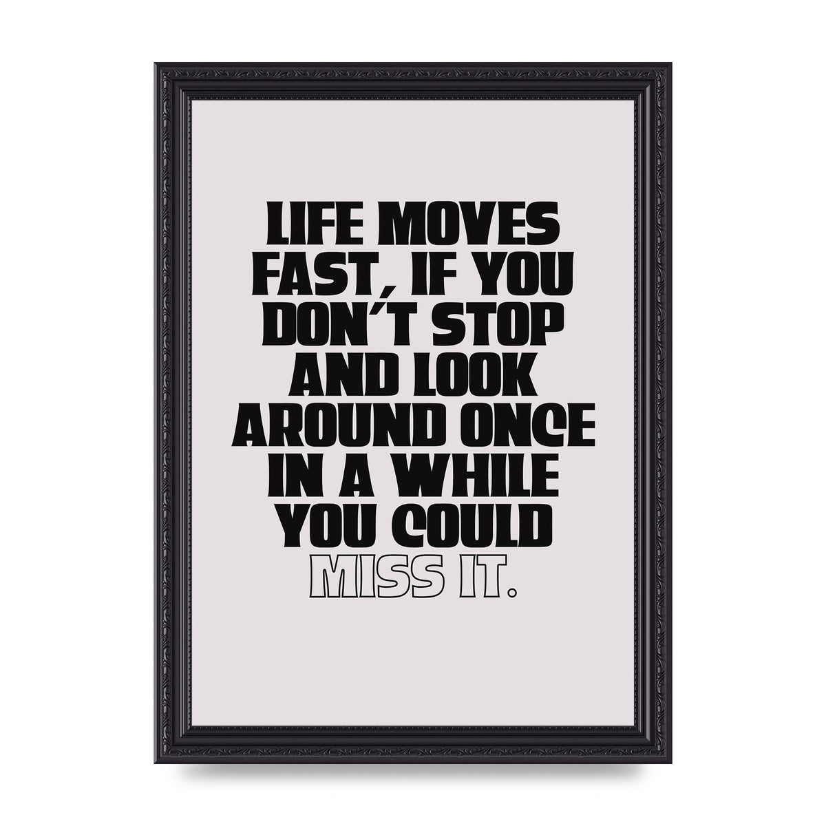 Life Moves Fast Quote Inspirational" Wall Art - A4 framed