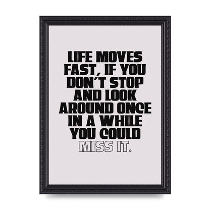 Life Moves Fast Quote Inspirational" Wall Art - A4 framed