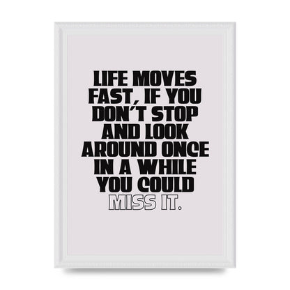 Life Moves Fast Quote Inspirational" Wall Art - A4 framed