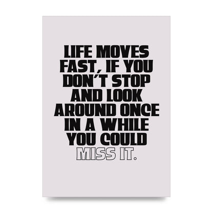 Life Moves Fast Quote Inspirational" Wall Art - unframed print