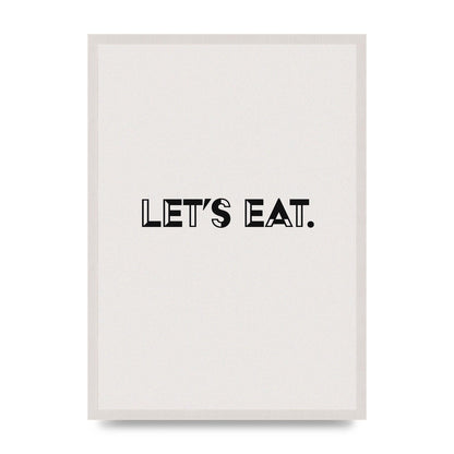 Lets Eat Kitchen" Wall Art - A2 framed