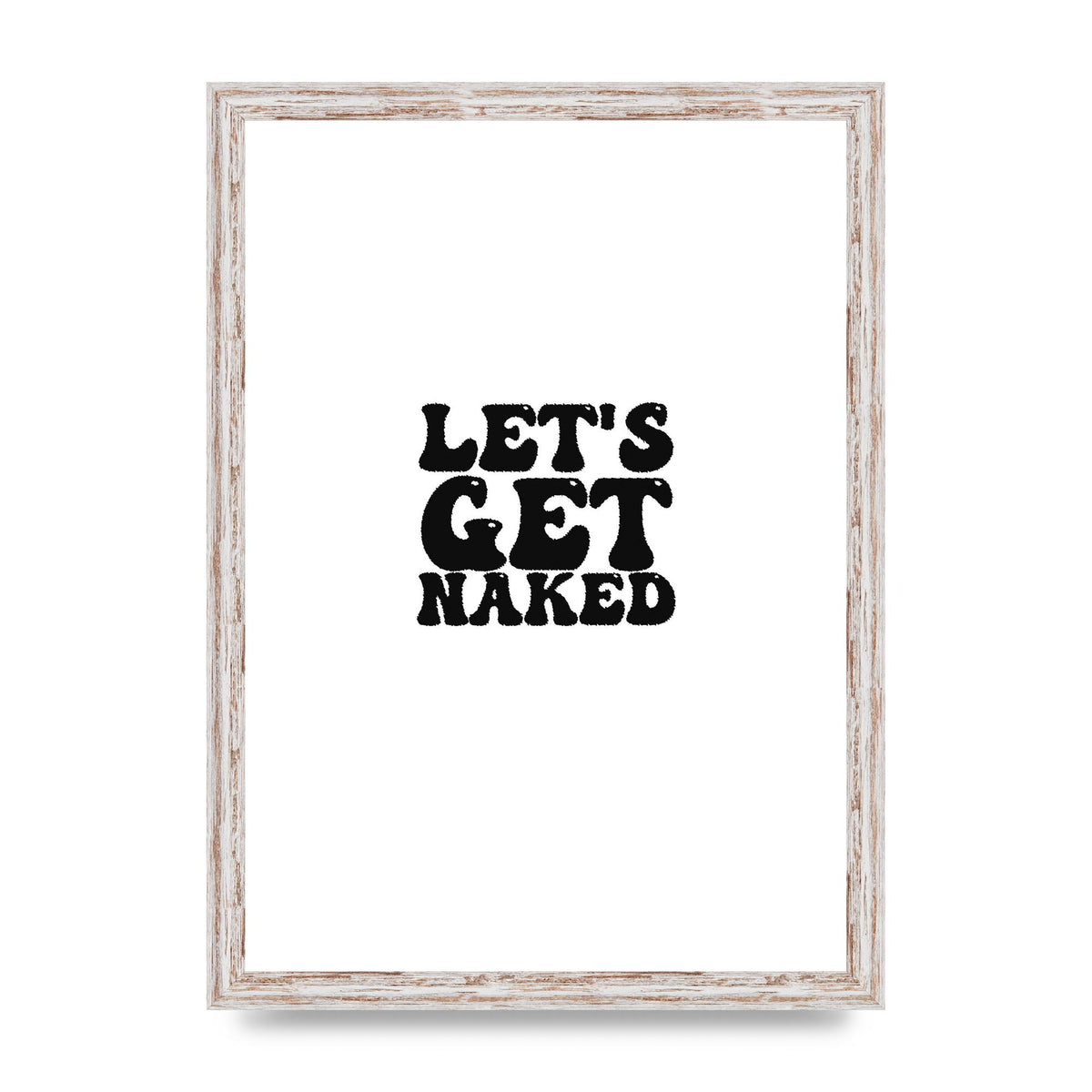 Lets Get Naked" Wall Art - A3 framed