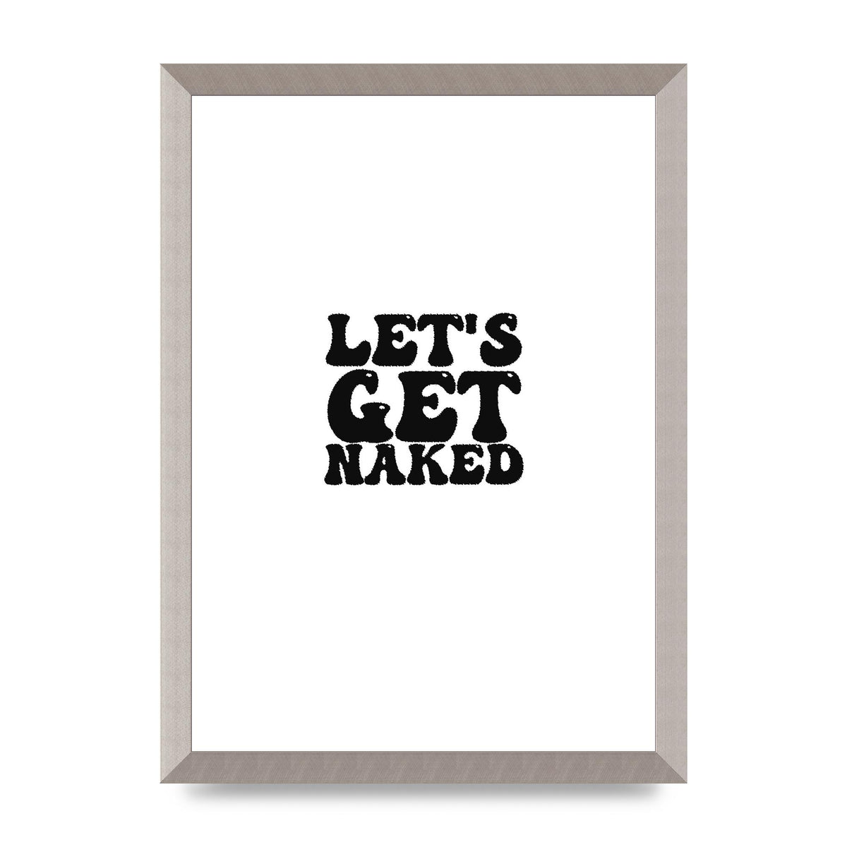 Lets Get Naked" Wall Art - A3 framed