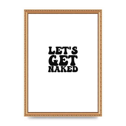 Lets Get Naked" Wall Art - A3 framed
