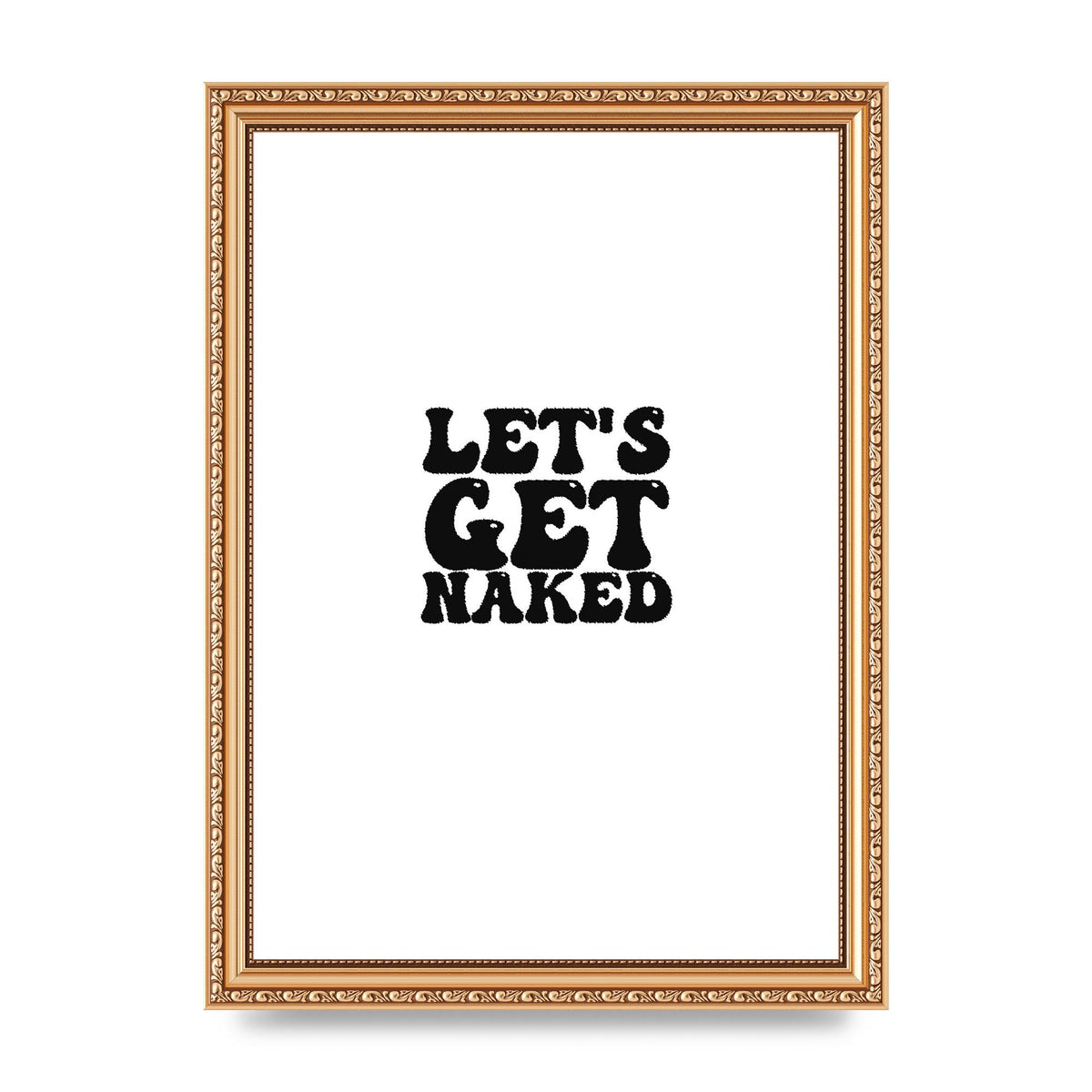 Lets Get Naked" Wall Art - A4 framed