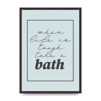 Bathroom Take A Bath Grey" Art For The Home - A2 framed