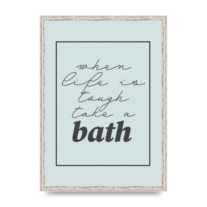 Bathroom Take A Bath Grey" Art For The Home - A2 framed