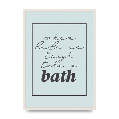 Bathroom Take A Bath Grey" Art For The Home - A2 framed