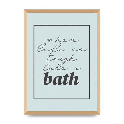 Bathroom Take A Bath Grey" Art For The Home - A2 framed
