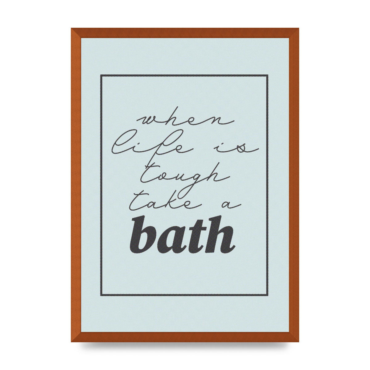 Bathroom Take A Bath Grey" Art For The Home - A2 framed