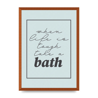 Bathroom Take A Bath Grey" Art For The Home - A2 framed