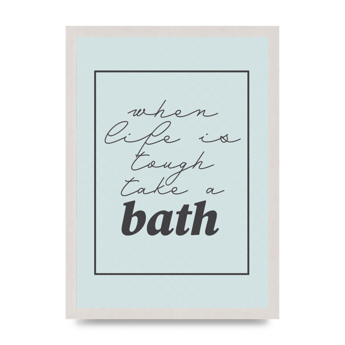 Bathroom Take A Bath Grey" Art For The Home - A3 framed