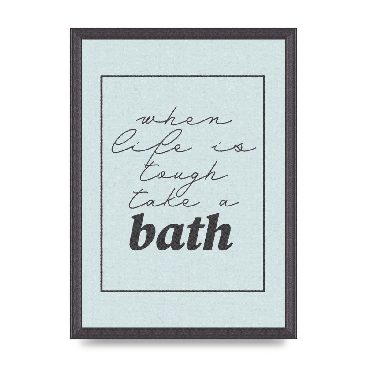 Bathroom Take A Bath Grey" Art For The Home - A3 framed