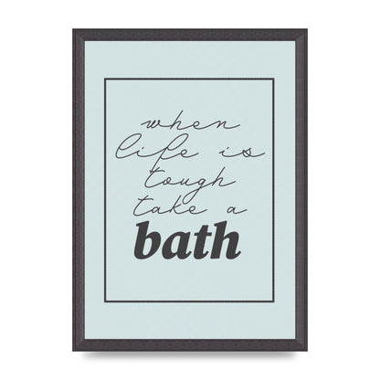 Bathroom Take A Bath Grey" Art For The Home - A3 framed