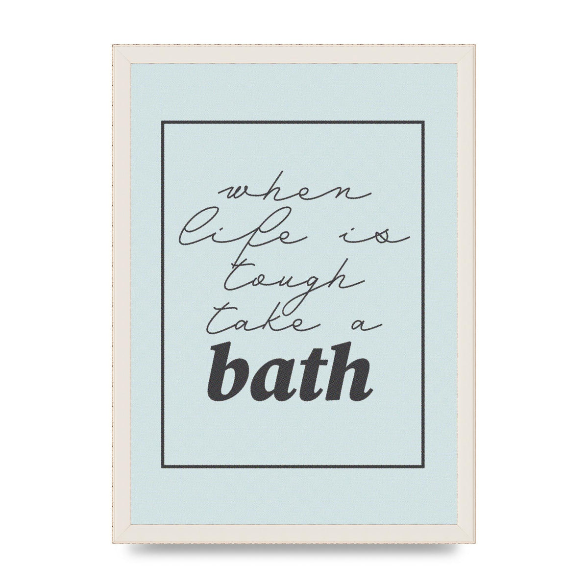 Bathroom Take A Bath Grey" Art For The Home - A3 framed