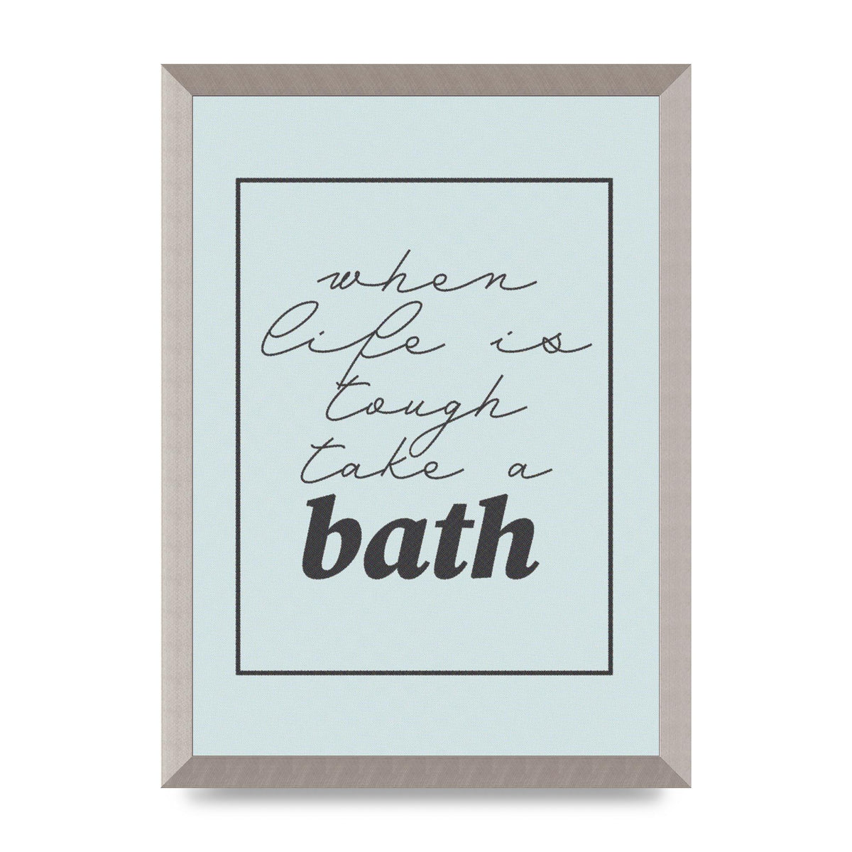 Bathroom Take A Bath Grey" Art For The Home - A3 framed