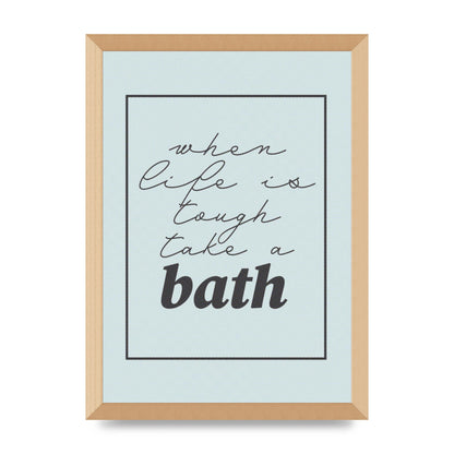 Bathroom Take A Bath Grey" Art For The Home - A3 framed