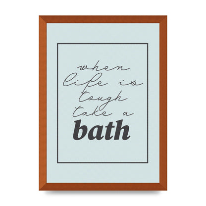 Bathroom Take A Bath Grey" Art For The Home - A3 framed