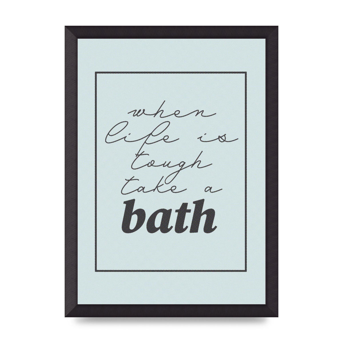 Bathroom Take A Bath Grey" Art For The Home - A3 framed