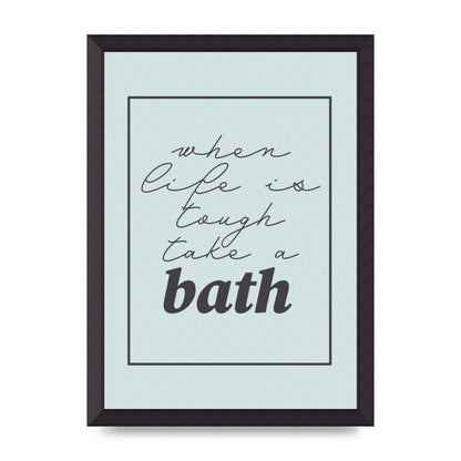 Bathroom Take A Bath Grey" Art For The Home - A3 framed