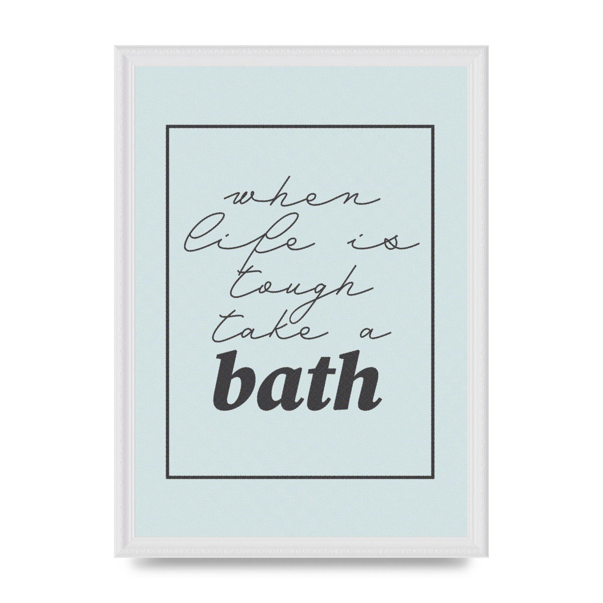 Bathroom Take A Bath Grey" Art For The Home - A3 framed