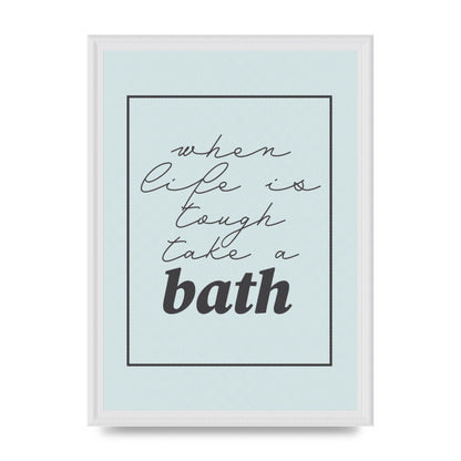 Bathroom Take A Bath Grey" Art For The Home - A3 framed