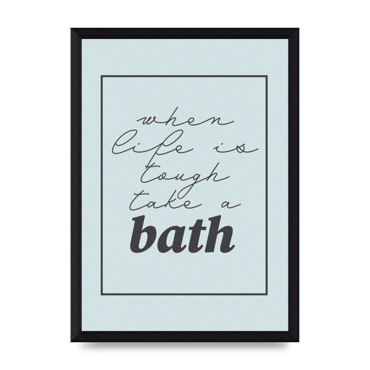 Bathroom Take A Bath Grey" Art For The Home - A4 framed