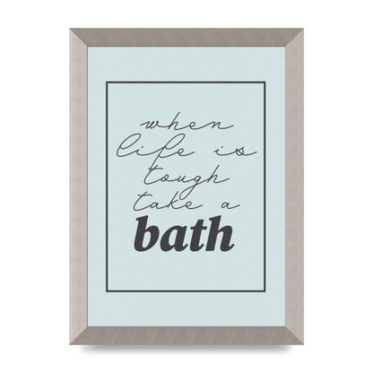 Bathroom Take A Bath Grey" Art For The Home - A4 framed