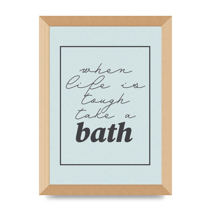 Bathroom Take A Bath Grey" Art For The Home - A4 framed
